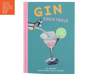 Gin cocktails : 50 drinks der sidder lige i skabet af Michael Butt (Bog)