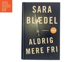Aldrig mere fri : krimi af Sara Blædel (Bog)