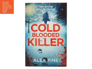 Cold Blooded Killer (DI James Walker Series, Book 6) af Alex Pine (Bog)