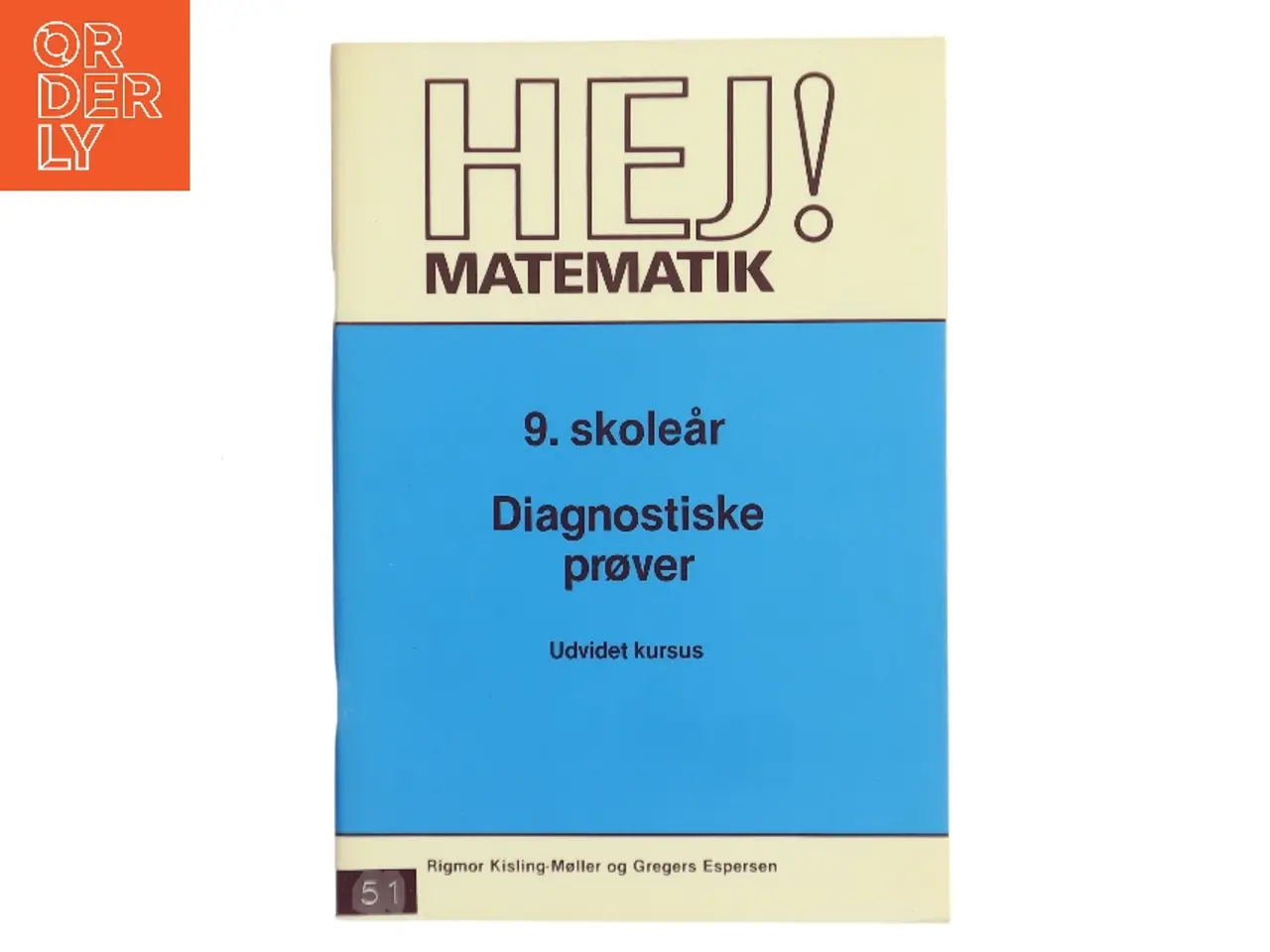 Billede 1 - HEJ! Matematik – 9. skoleår: Diagnostiske prøver – Udvidet kursus (Bog)
