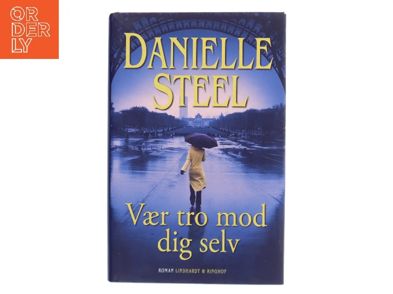 Billede 1 - Vær tro mod dig selv af Danielle Steel (Bog)