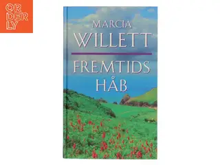 Fremtids håb : de første år af Marcia Willett (Bog)