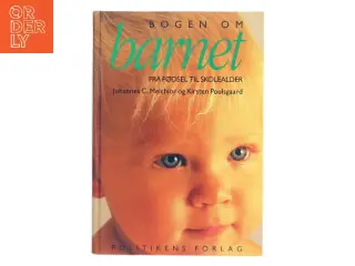 Bogen om barnet : fra fødsel til skolealder (Bog)