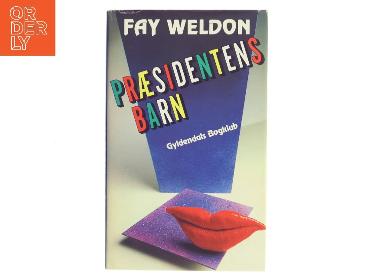 Billede 1 - Præsidentens barn af Fay Weldon (Bog)