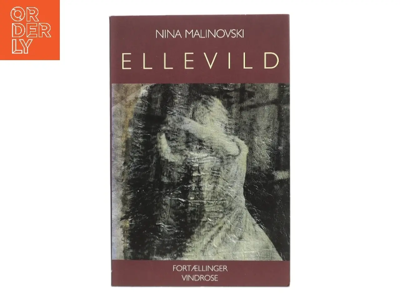 Billede 1 - Ellevild : fortællinger (Fortællinger) af Nina Malinovski (Bog)