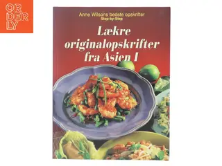 Lækre originalopskrifter fra Asien, 1 af Anne Wilson (Bog)