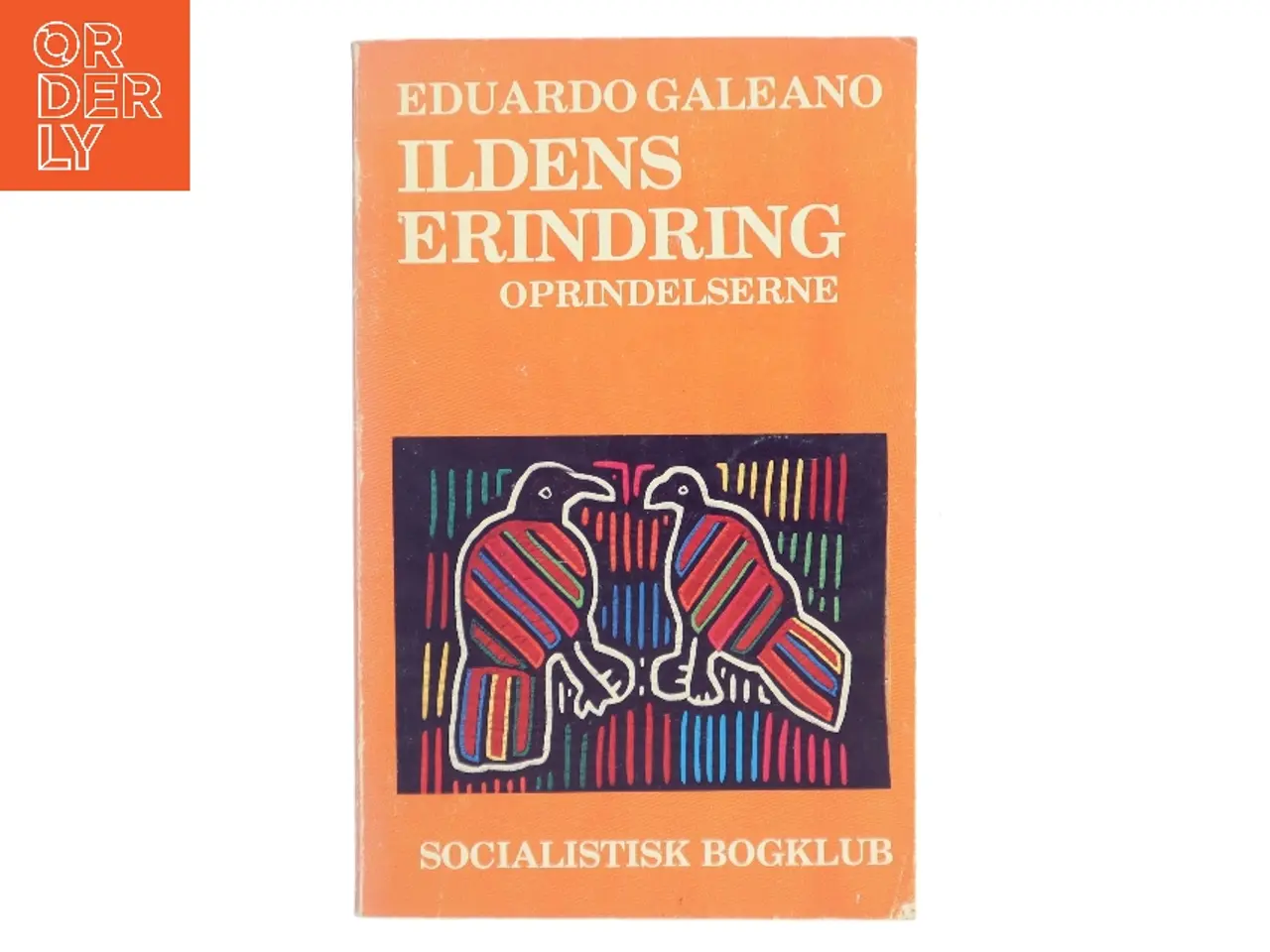 Billede 1 - Ildens erindring af Eduardo Galeano (Bog)