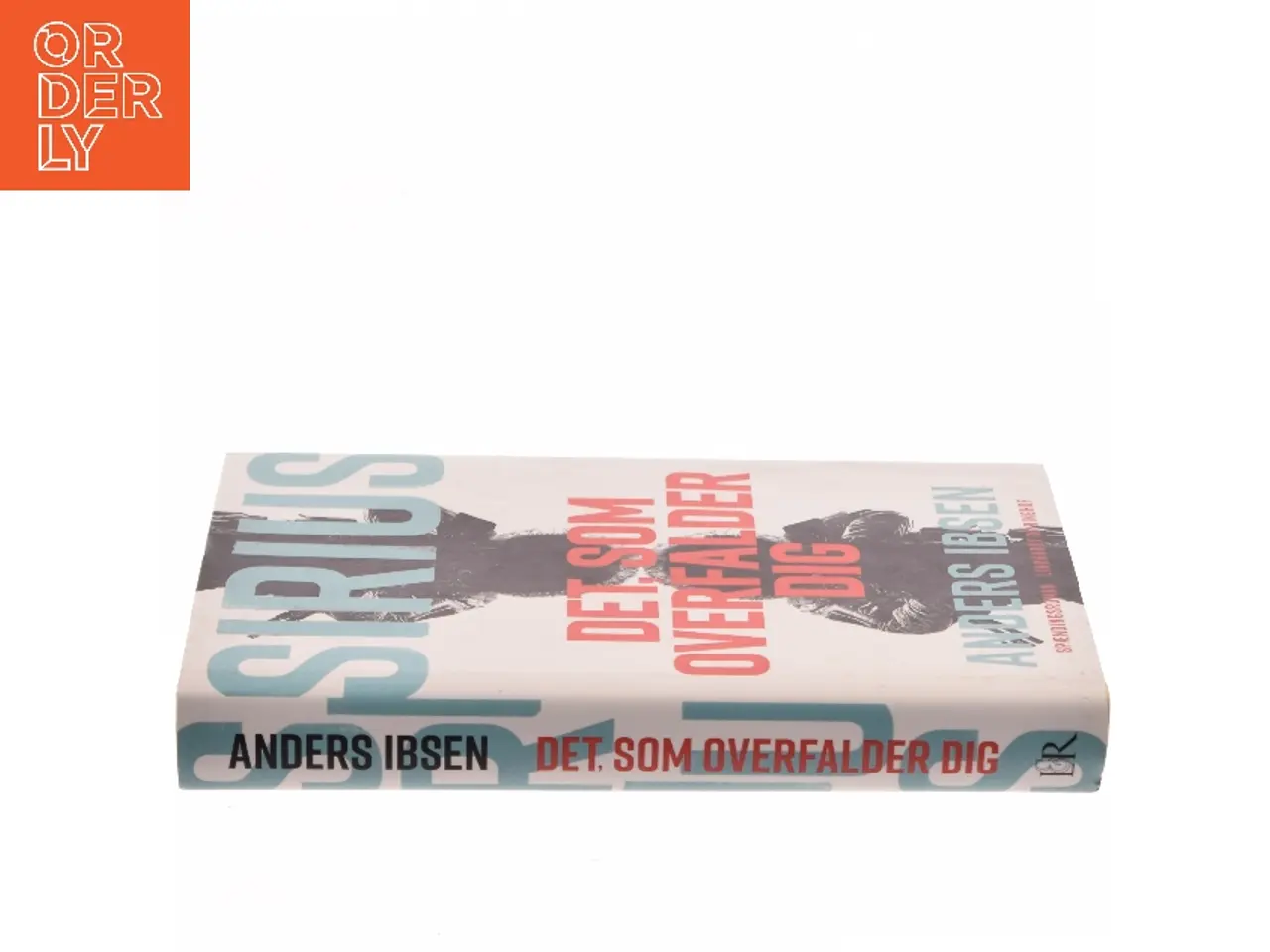 Billede 2 - Sirius – Det, som overfalder dig af Anders Ibsen (Bog)