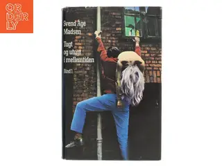 Tugt og utugt i mellemtiden. Bind 1 af Svend Åge Madsen (Bog)