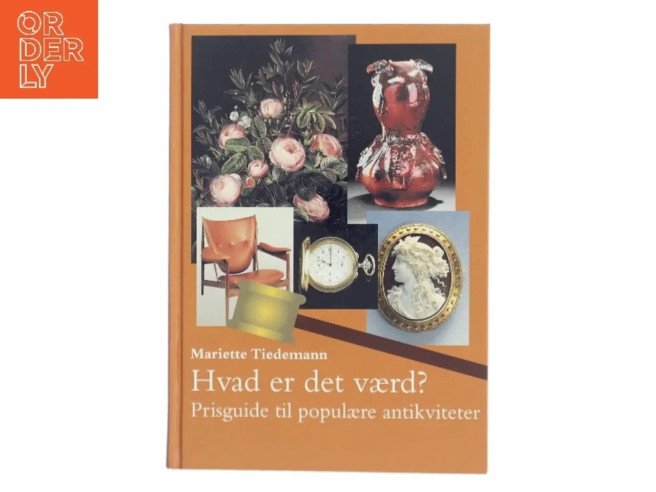 Billede 1 - Hvad er det værd? : prisguide til populære antikviteter af Mariette Tiedemann (Bog)