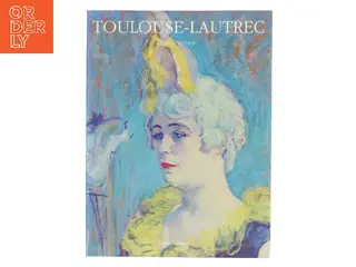 Toulouse-Lautrec af Daniele Devynck (Bog)