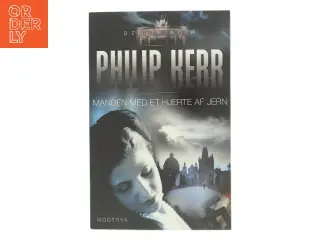 Manden med et hjerte af jern af Philip Kerr (Bog)