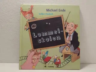 Michael Ende: Lømmel-skolen.ill.Volker Fredrich.