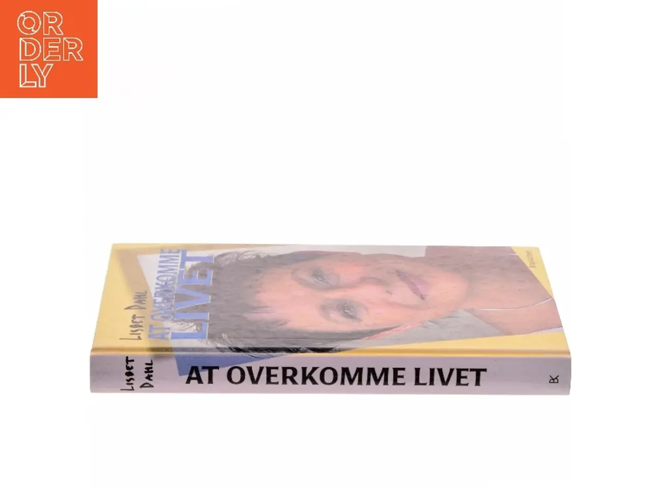 Billede 2 - At overvinde livet af Lisbet Dahl (Bog)