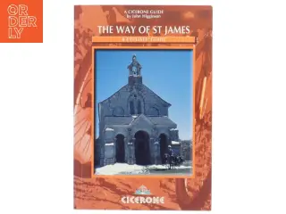 The way of St. James : a cyclists' guide from Le Puy en Velay to Santiago de Compostella af John Higginson (Bog)