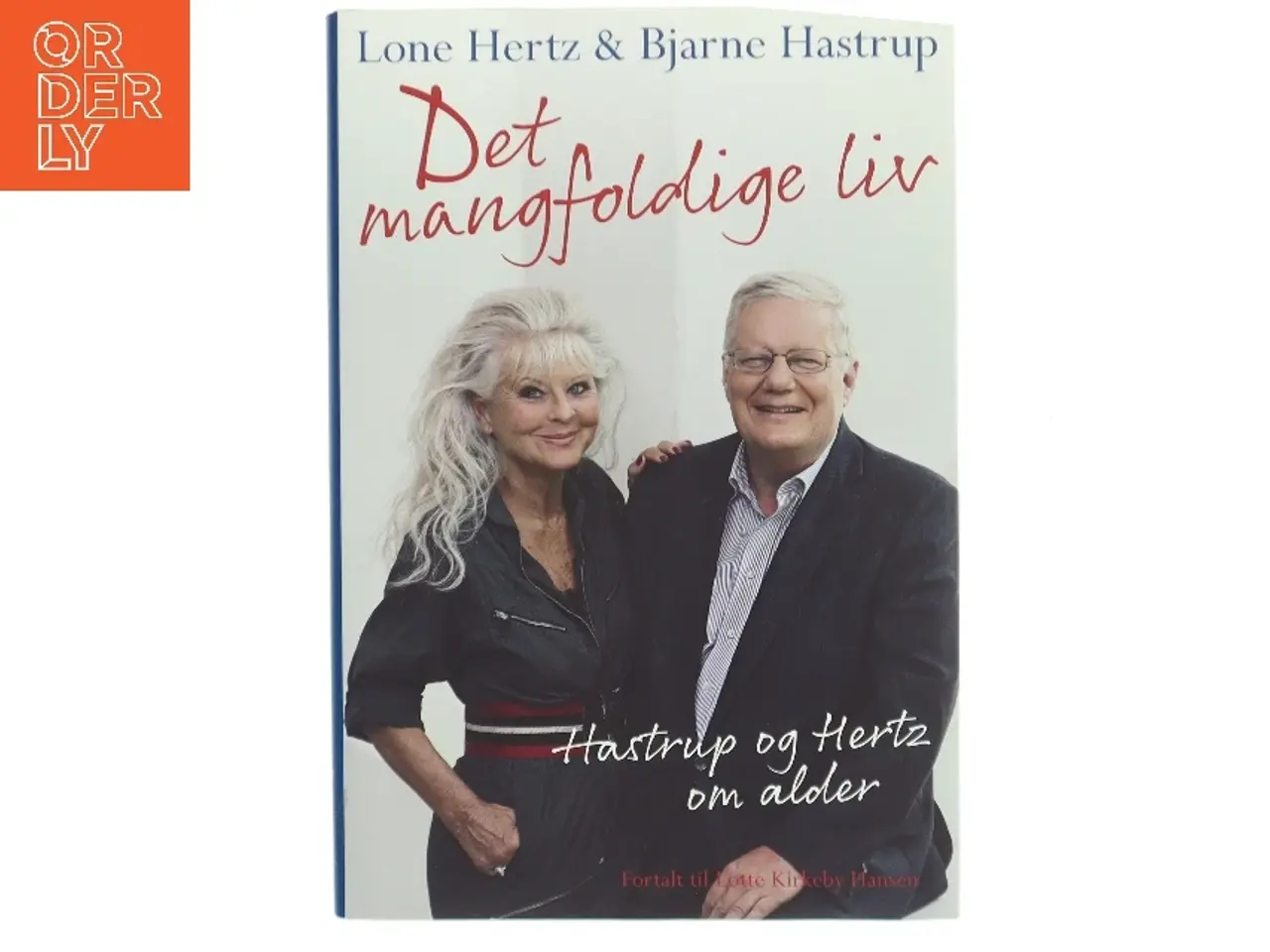Billede 1 - Det mangfoldige liv : Hastrup og Hertz om alder (Bog)