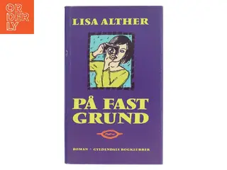 På fast grund af Lisa Alther (Bog)
