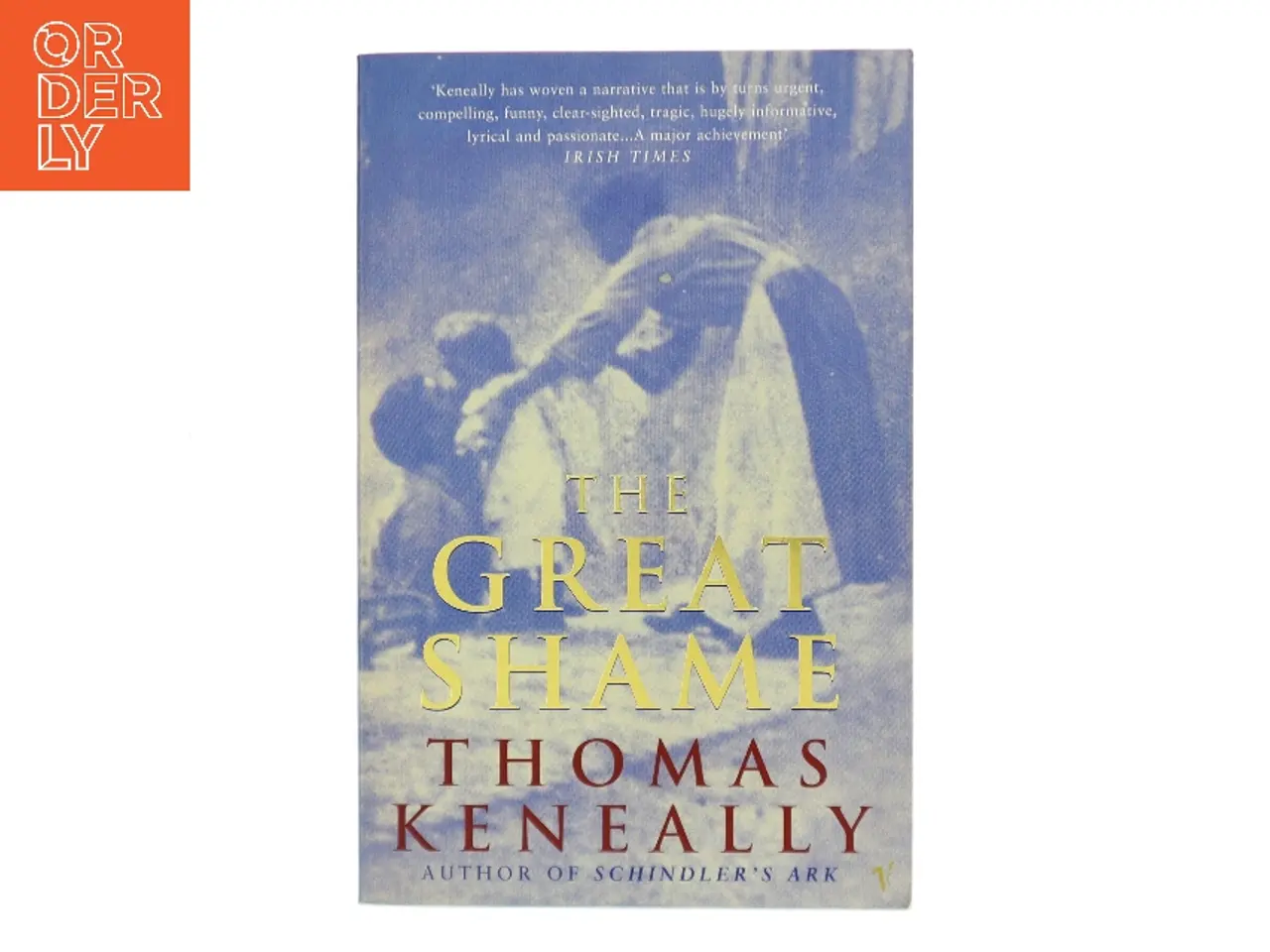 Billede 1 - The Great Shame af Thomas Keneally (Bog)