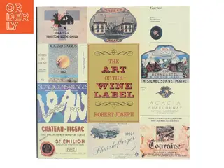 The Art of the Wine Label af Robert Joseph (Bog)