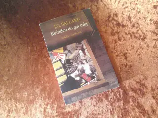 Kvinden du gav mig, J. G. Ballard,