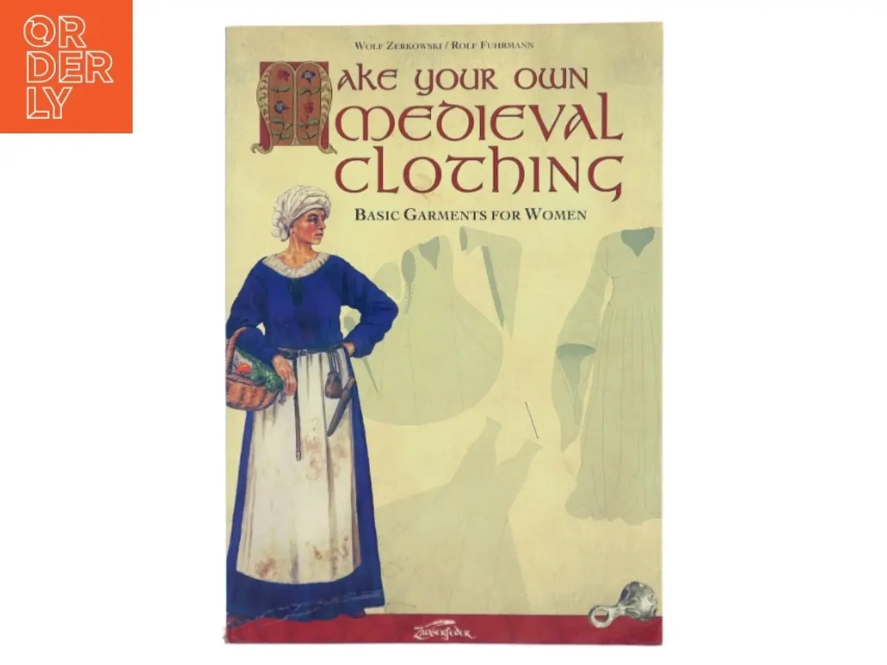 Billede 1 - Make your own medieval clothing : basic garments for women af Wolf Zerkowski (Bog)