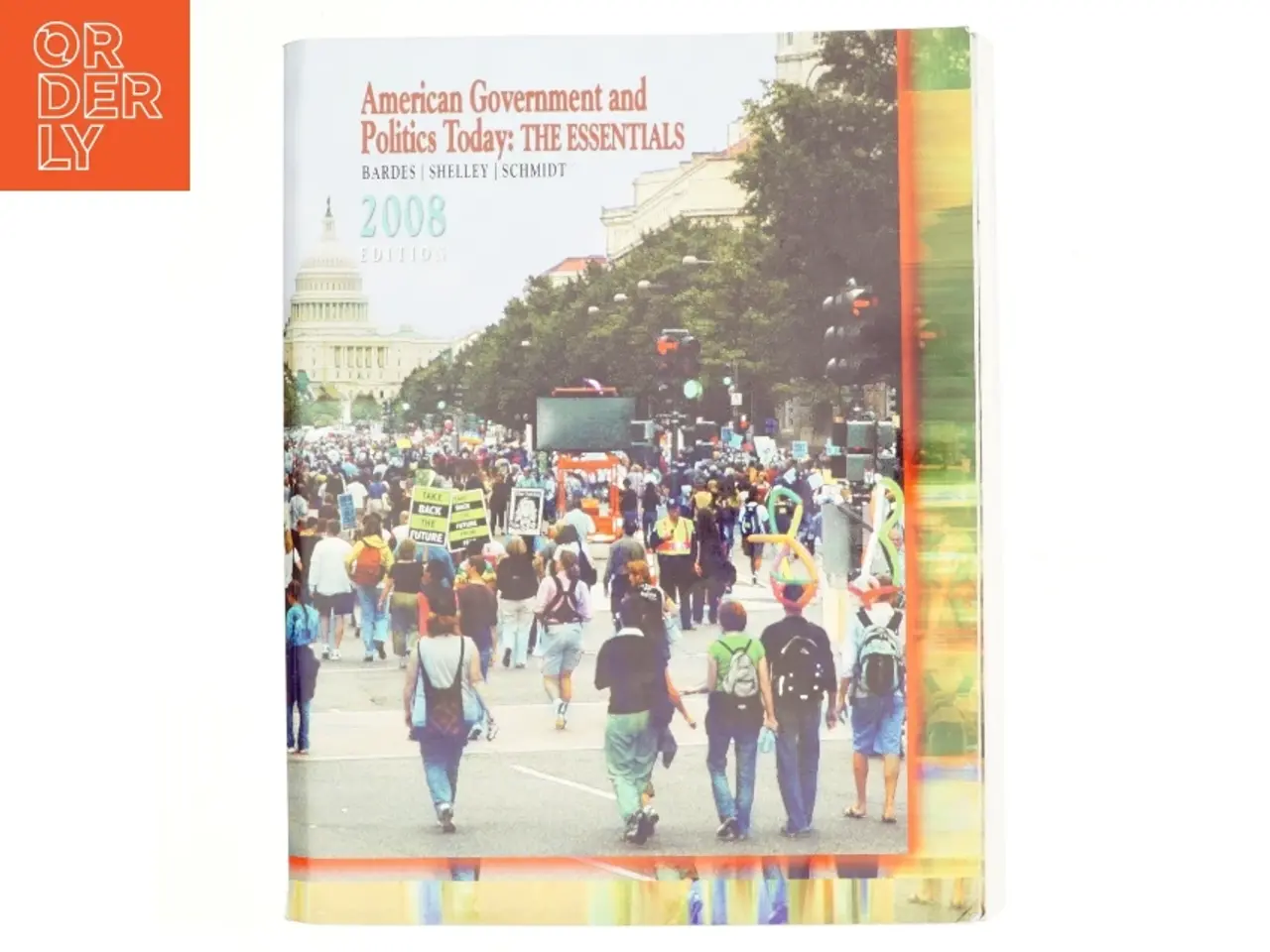 Billede 1 - American Government and Politics Today: The Essentials 2008 af Barbara Bardes, Mack Shelley, Steffen Schmidt (Bog)