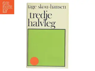 tredje halvleg af Tage Skou-Hansen (Bog)