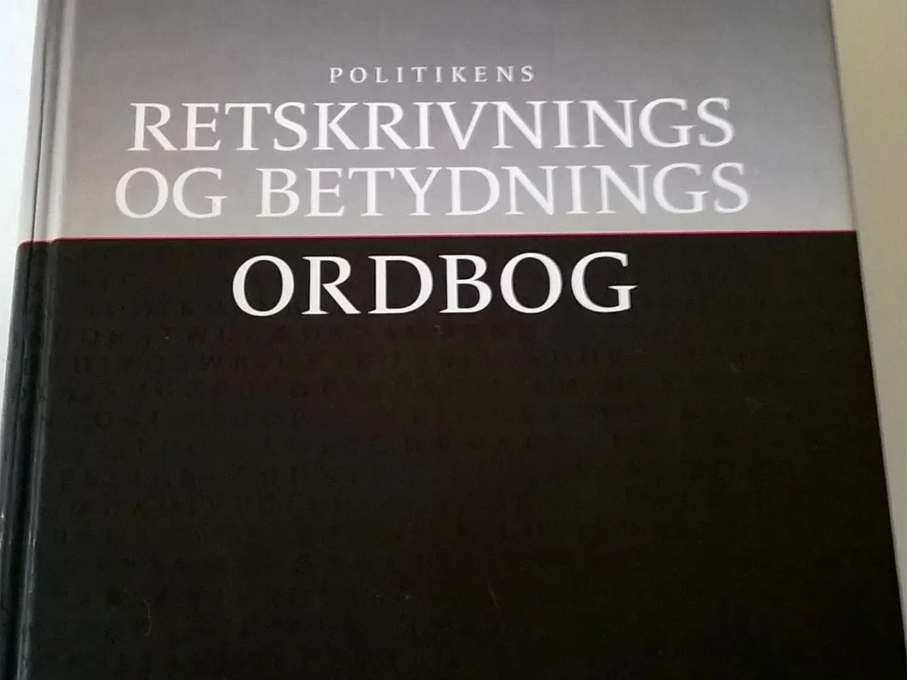 Billede 1 - Politikens retskrvnings og betydningsord