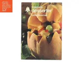bogen om desserter af Lotte Haveman (Bog)