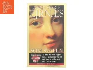 Som svalen : roman af Anne Marie Ejrnæs (Bog)