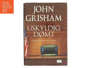 Uskyldig dømt af John Grisham (Bog)