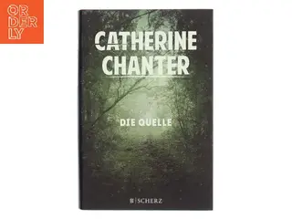 Die Quelle af Catherine Chanter (Bog)