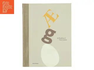 Æg : en kogebog af Anne Larsen (f. 1953) (Bog)