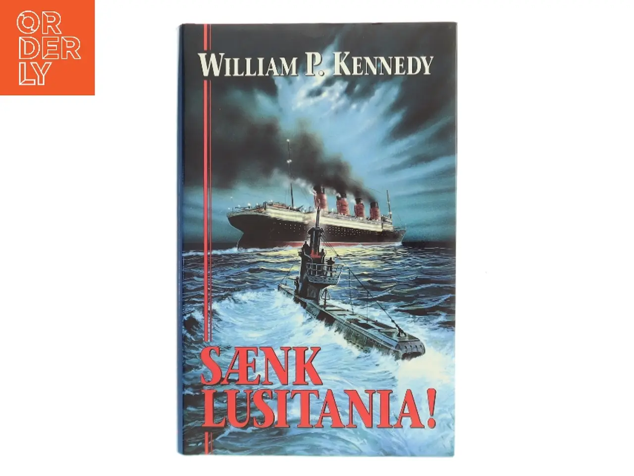 Billede 1 - Sænk Lusitania! af William P. Kennedy (Bog)