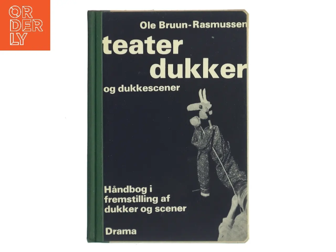 Billede 1 - Teaterdukker og dukkescener af Ole Bruun-Rasmussen (Bog)