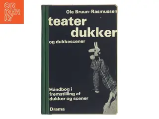 Teaterdukker og dukkescener af Ole Bruun-Rasmussen (Bog)