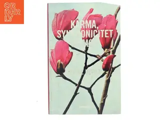 Karma, synkronicitet og mod af Rikke Hertz (Bog)