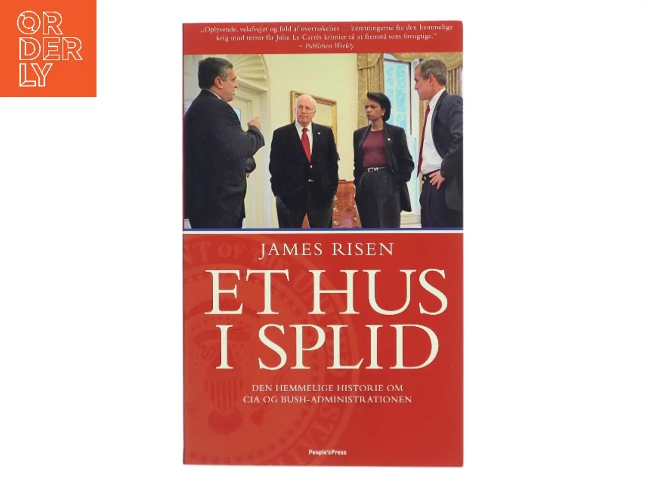 Billede 1 - Et hus i splid : den hemmelige historie om CIA og Bush-administrationen af James Risen (Bog)