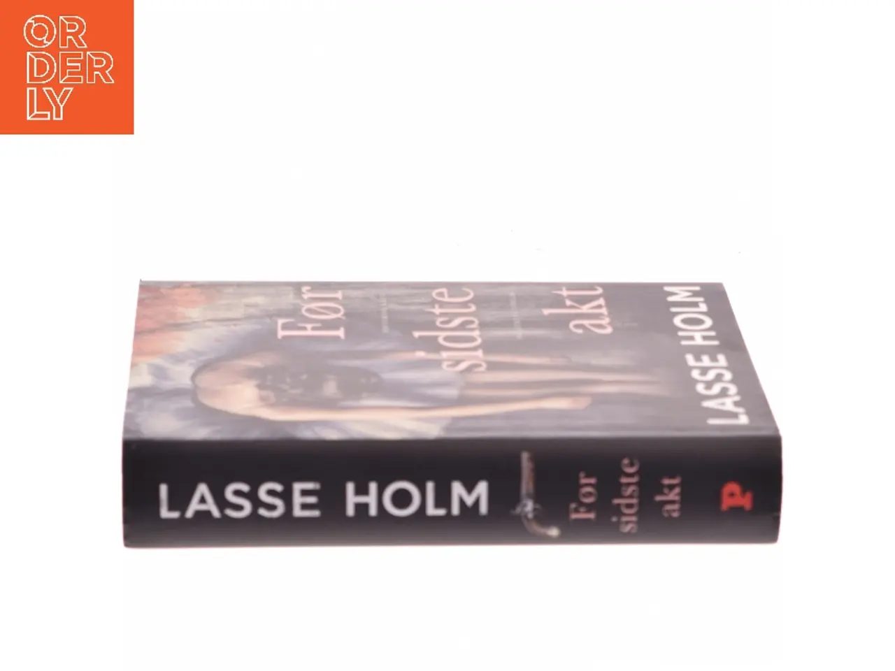 Billede 2 - Før sidste akt : historisk krimi af Lasse Holm (f. 1968) (Bog)