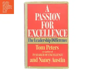 A Passion For Excellence af Tom Peters (Bog)