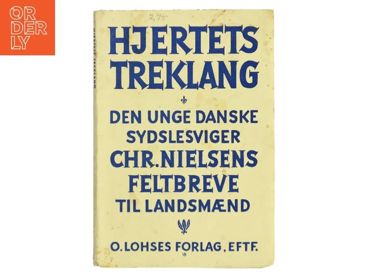 Billede 1 - Hjertets Treklang: Feltbrev til landsmænd