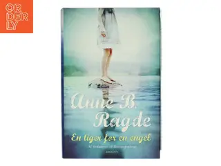 En tiger for en engel af Anne B. Ragde (Bog)