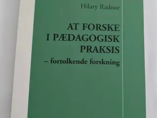 At forske i pædagogisk praksis - fortolkende forsk