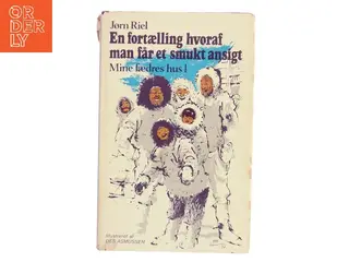 En fortælling hvoraf man får et smukt ansigt. Mine fædres hus I af Jørn Riel (Bog)