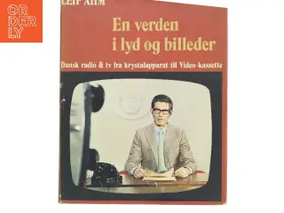 En verden i lyd og billeder af Leif Ahm (Bog)