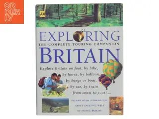 Exploring Britain: The Complete Touring Companion af Ukendt (Bog)
