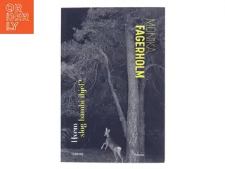 Hvem slog bambi ihjel? af Monika Fagerholm (Bog)