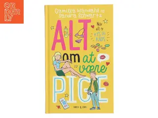 Alt om at være pige - når alt er kys og kaos af Camilla Wandahl (Bog)