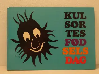 Uffe Sorring: Kulsortes fødselsdag. 1.udg 1968.