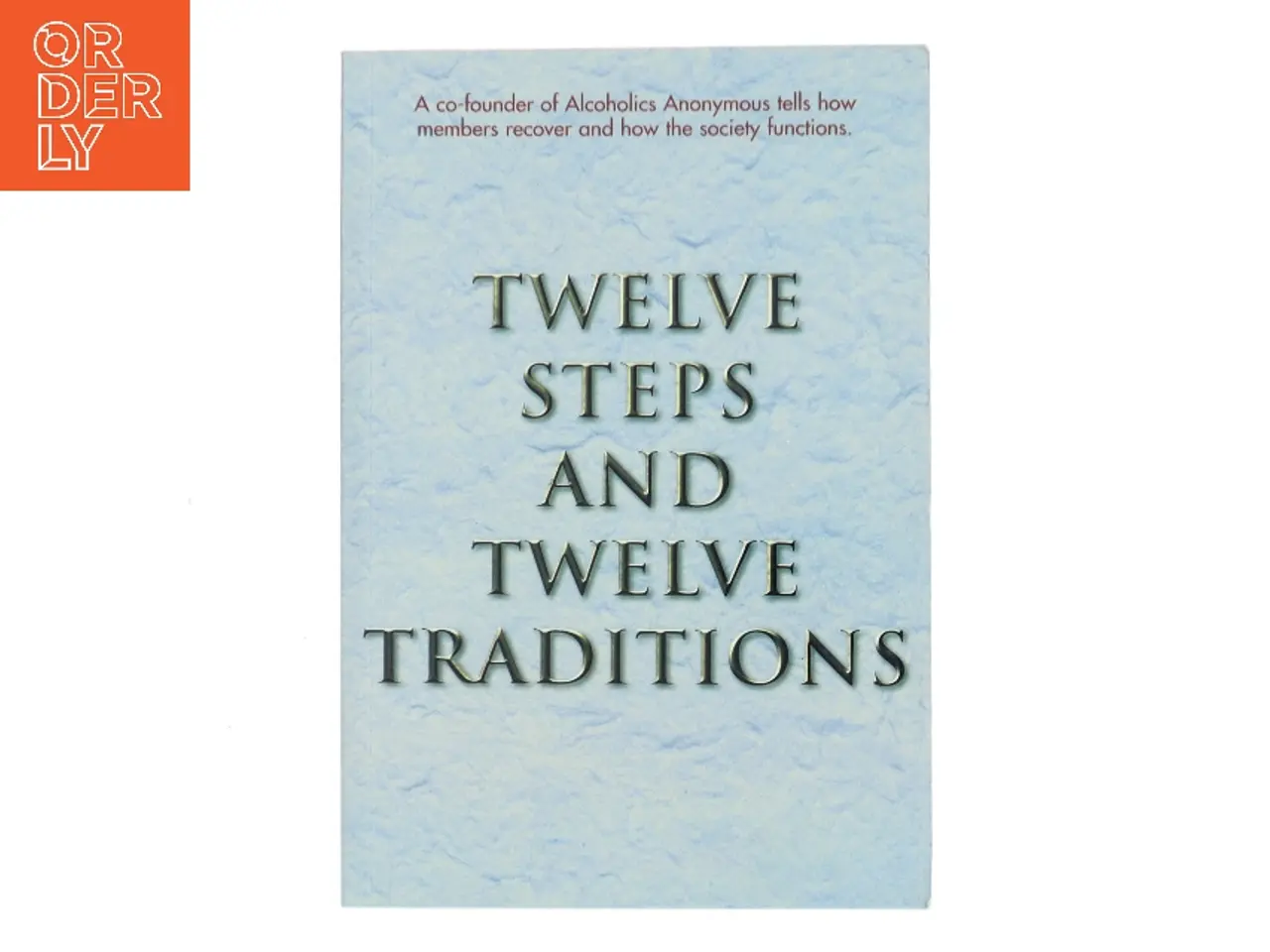 Billede 1 - Twelve Steps and Twelve Traditions af Bill W. (Bog)